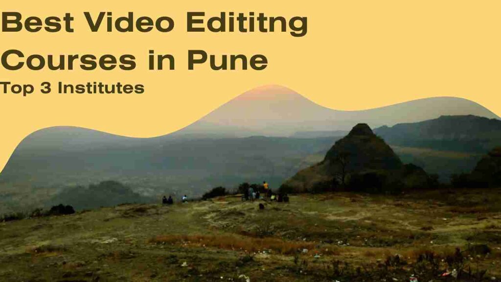 Best Video Editing Course in Pune | Top 3 Institutes