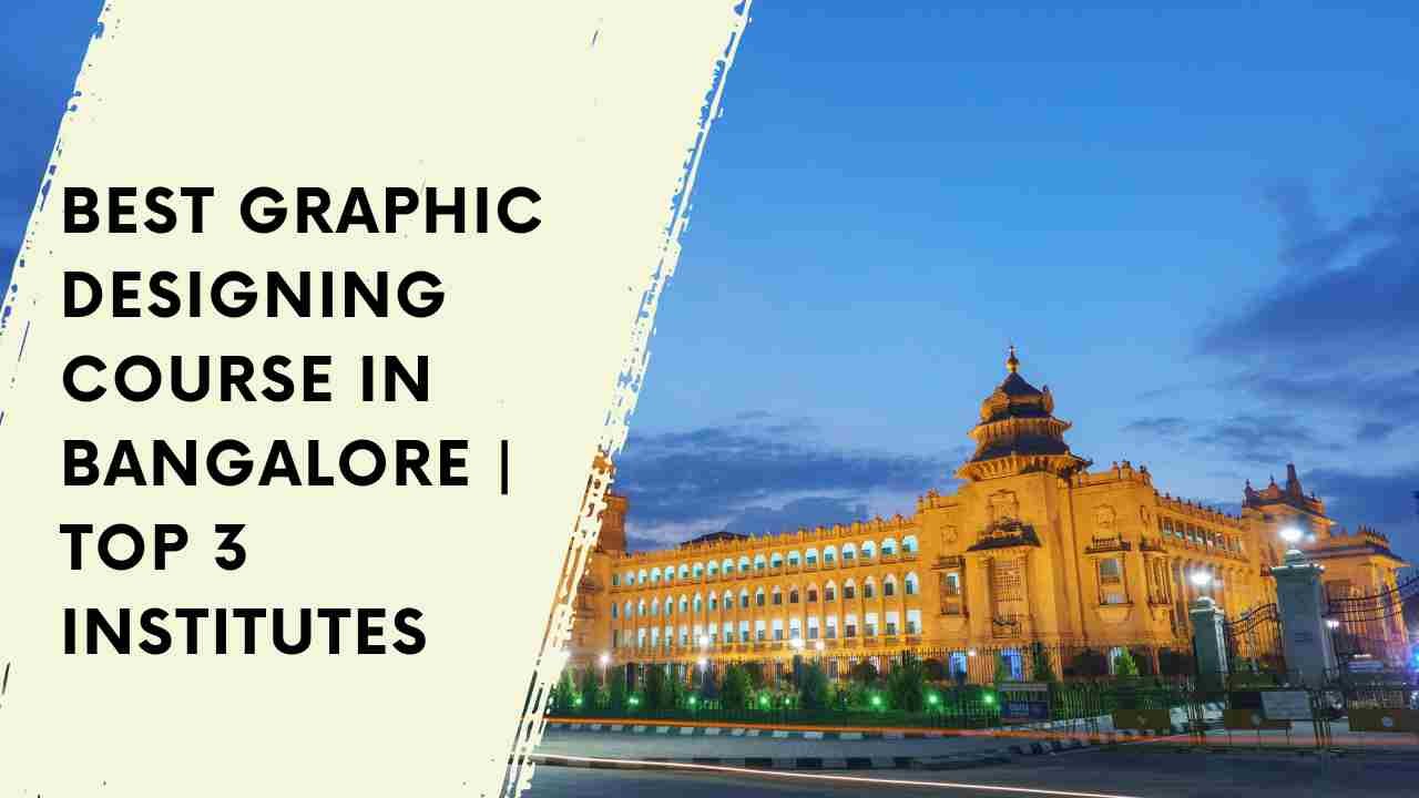 Best Graphic Designing Course In Bangalore Top 3 Institute