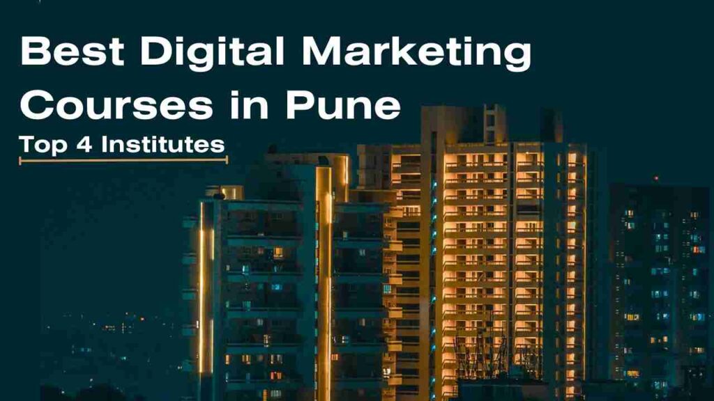 Best Digital Marketing Courses in Pune | Top 4 Institutes 