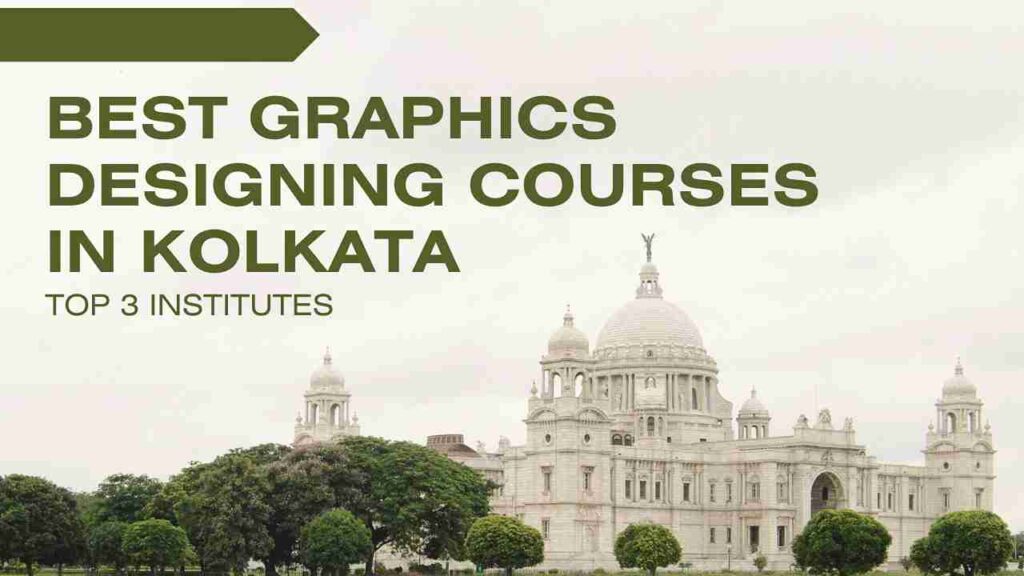 Best Graphics Designing Courses In Kolkata | Top 4 Institutes