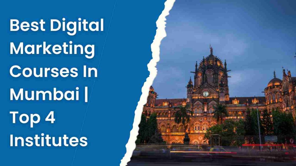 Best Digital Marketing Courses In Mumbai | Top 4 Institutes