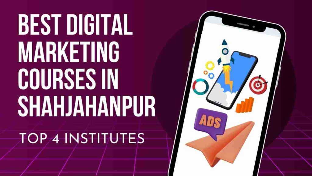 Best Digital Marketing Courses in Shahjahanpur | Top 4 Institutes