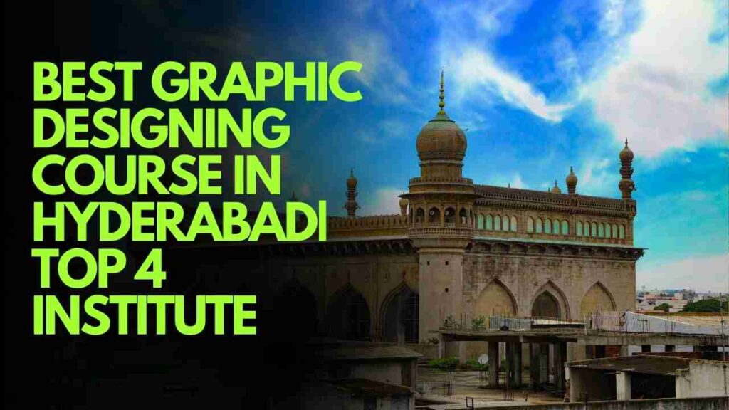 Best Graphic Designing Course In Hyderabad| Top 4 Institute