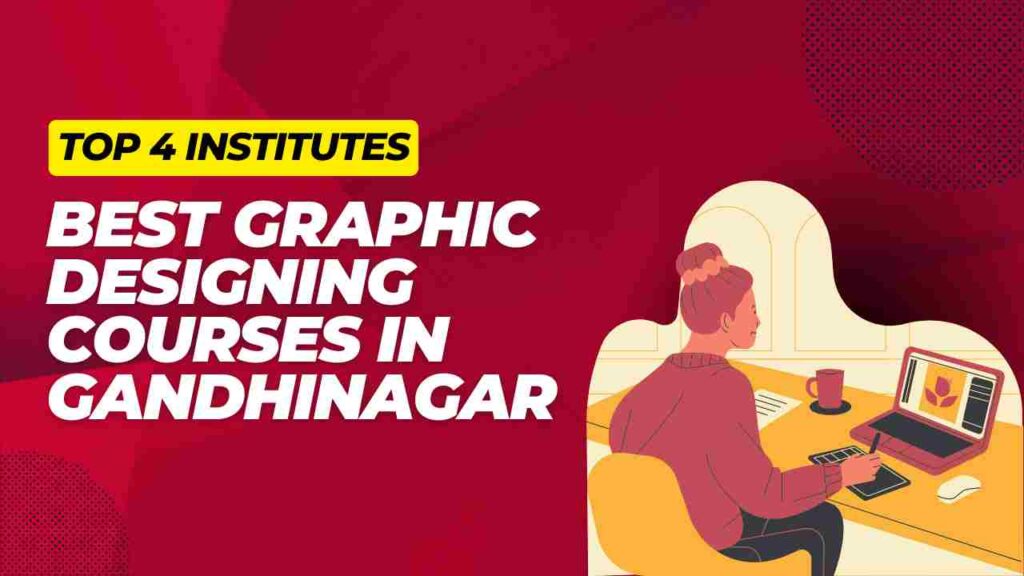 Best Graphic Designing Courses in Gandhinagar