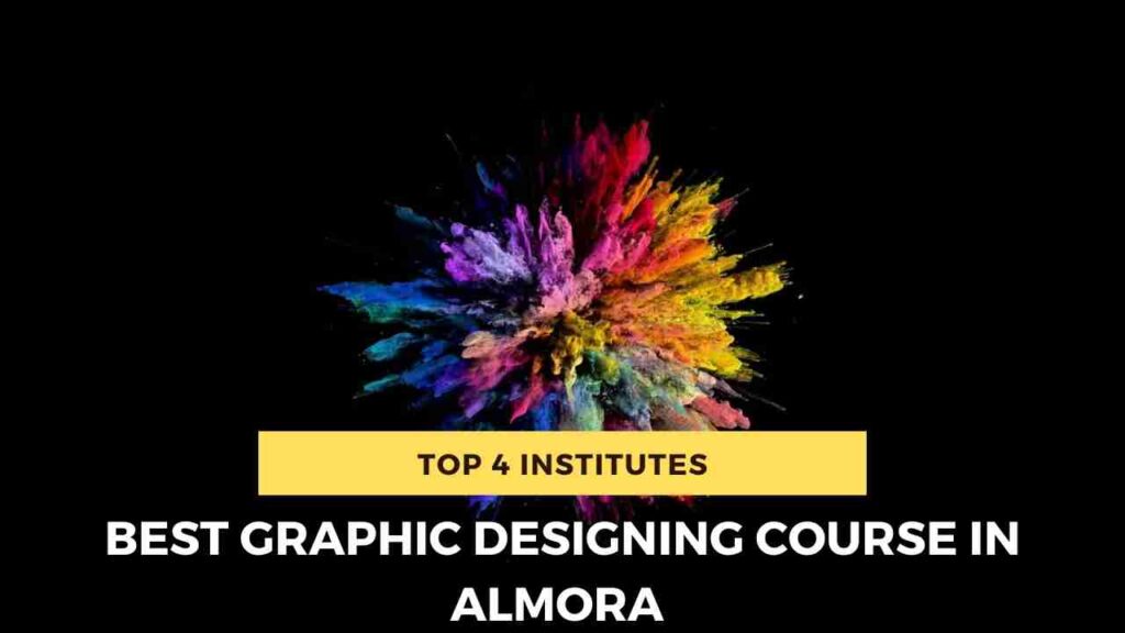 Best Graphic Designing Course In Almora