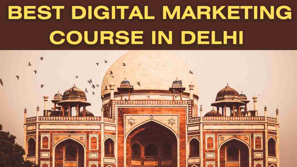 Best Digital Marketing Course in Delhi | Top 4 Institutes