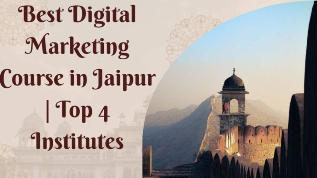 Best Digital Marketing Course in Jaipur | Top 4 Institutes