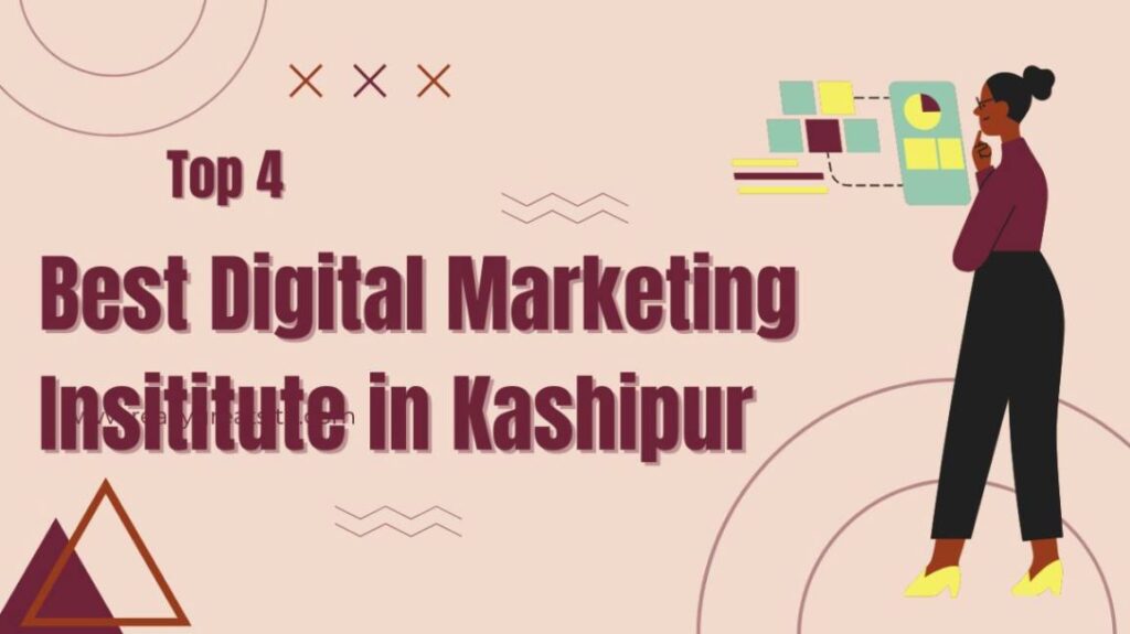 Best Digital Marketing Courses in Kashipur Top 4 Insititute