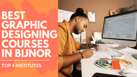 Best Graphic Designing Courses in Bijnor | Top 4 Institutes