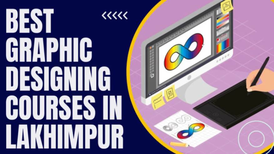 Best Graphic Designing Courses in Lakhimpur | Top 5 institutes