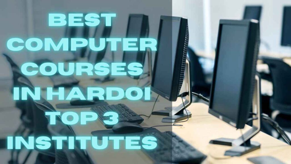 BEST COMPUTER COURSES IN HARDOI |TOP 3 INSTITUTES