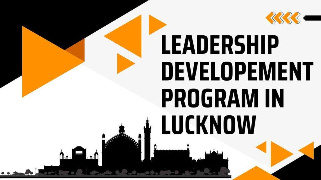 Best Leadership Development Program in Lucknow