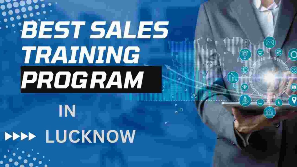 Best Sales Training Programs in Lucknow