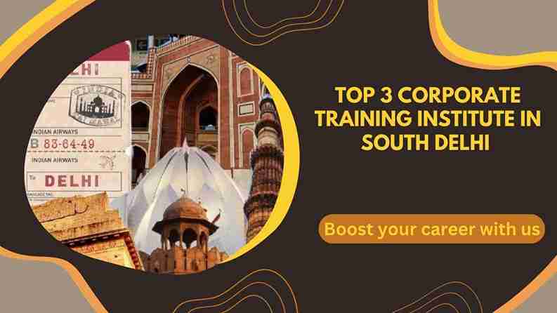 BEST CORPORATE TRAINING PROGRAM IN SOUTH DELHI