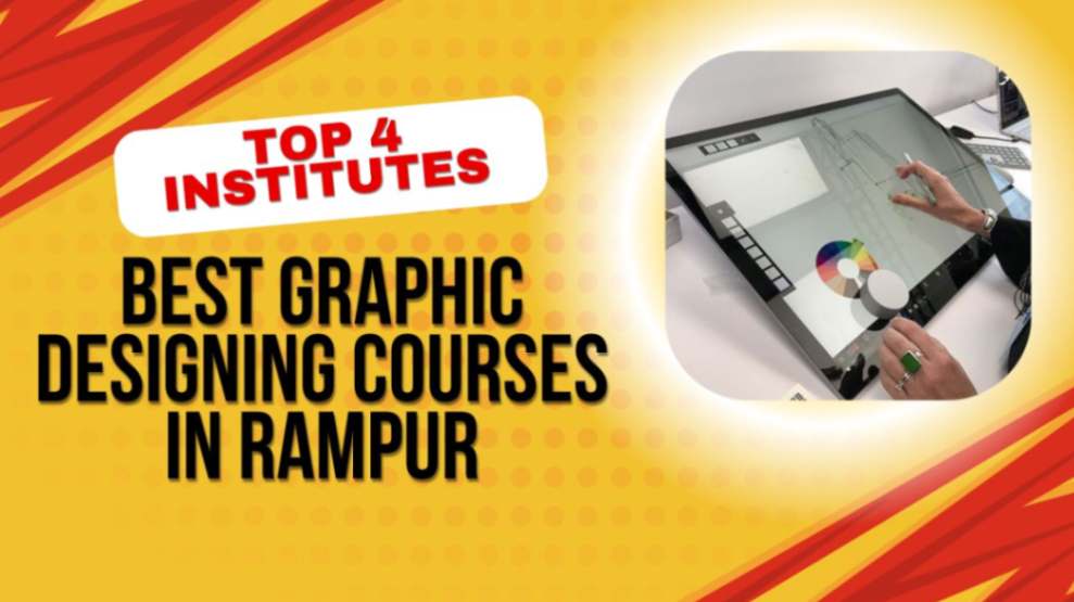 Best Graphic Designing Courses in Rampur| Top 4 Institutes 