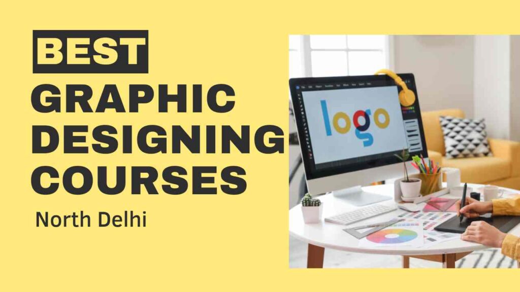 Best Graphic Designing Courses in North Delhi