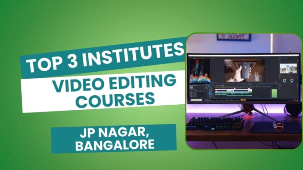 Video Editing Courses in JP Nagar Bangalore