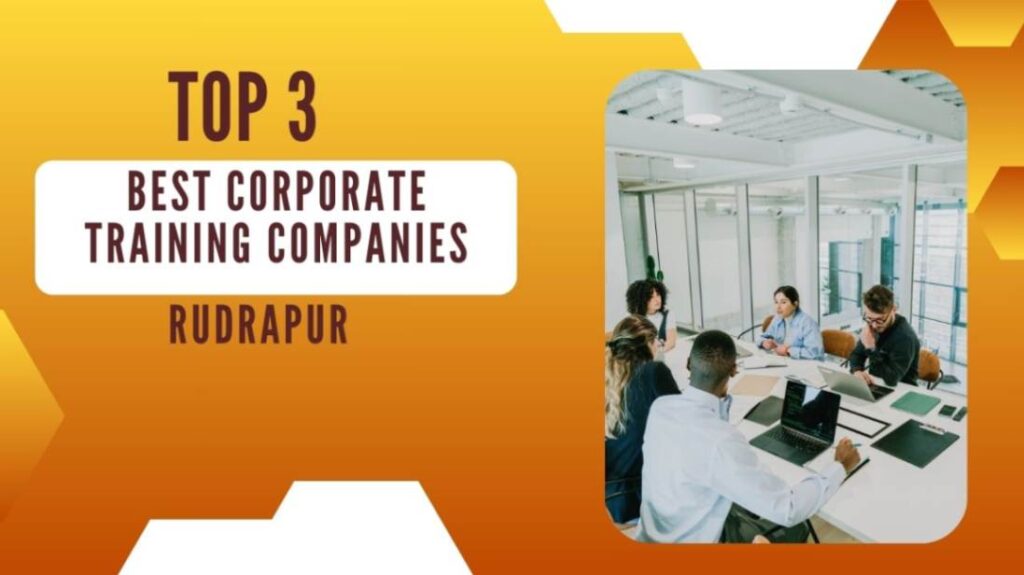 Corporate Training Companies in Rudrapur