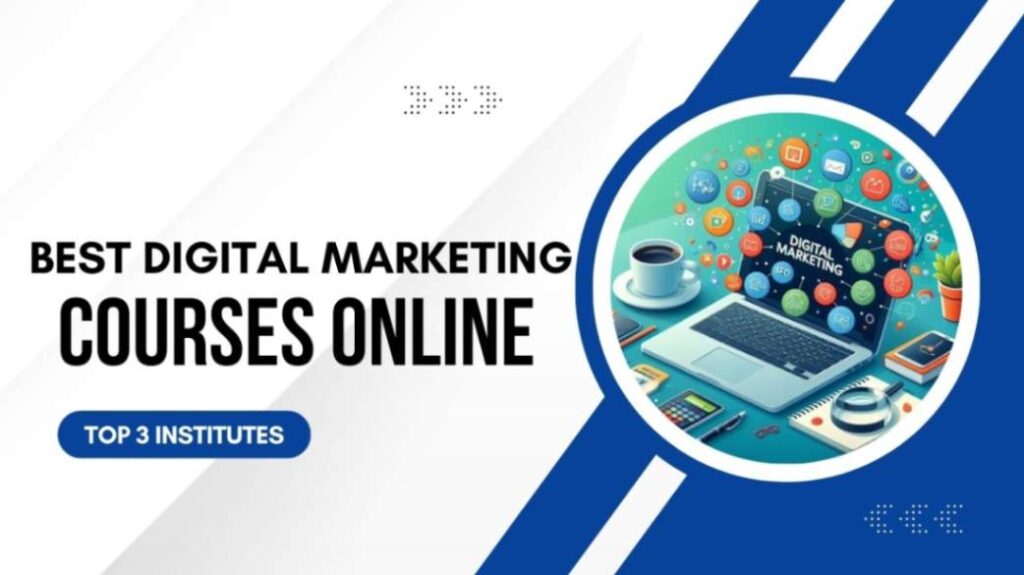 BEST ONLINE DIGITAL MARKETING COURSES IN INDIA