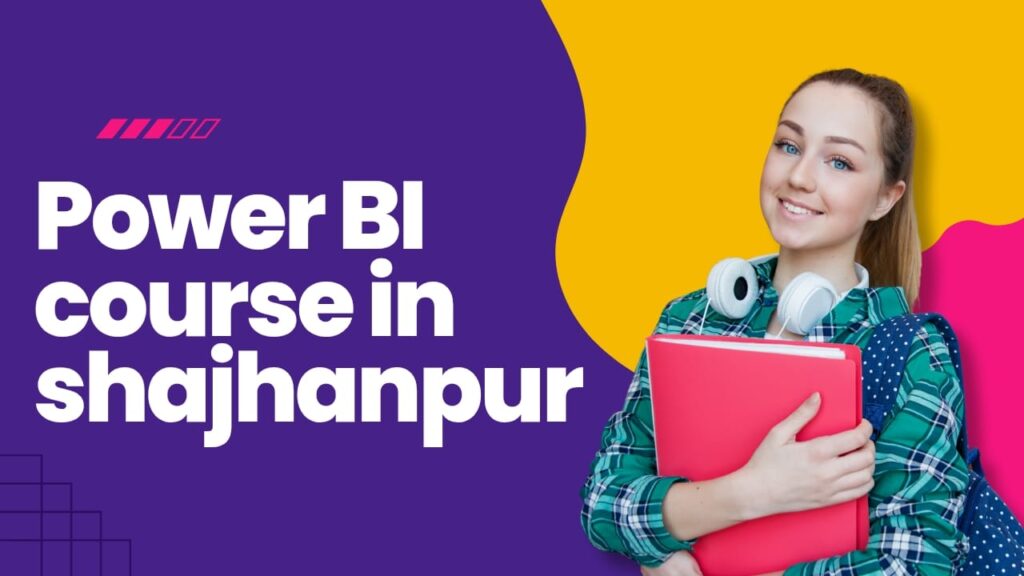 Power BI Course in Shahjhanpur