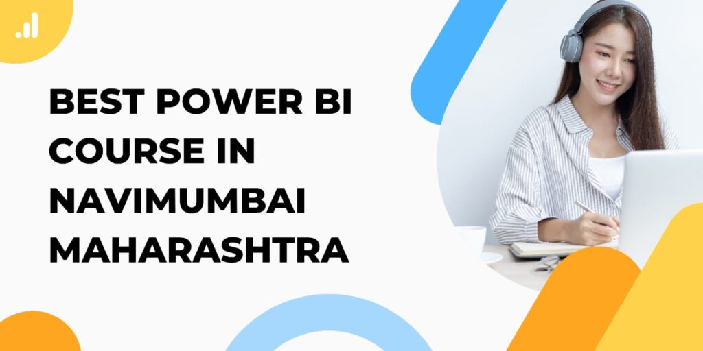 Best Power BI Course in Navi Mumbai, Maharashtra