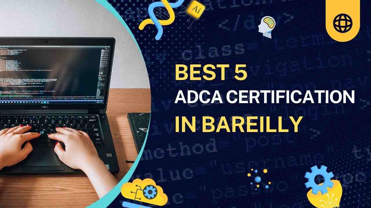 BEST ADCA CERTIFICATION IN BAREILLY TOP5