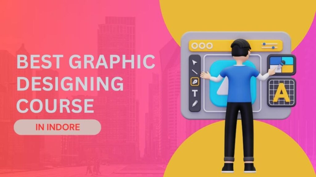 Best Graphic Design Courses in Indore