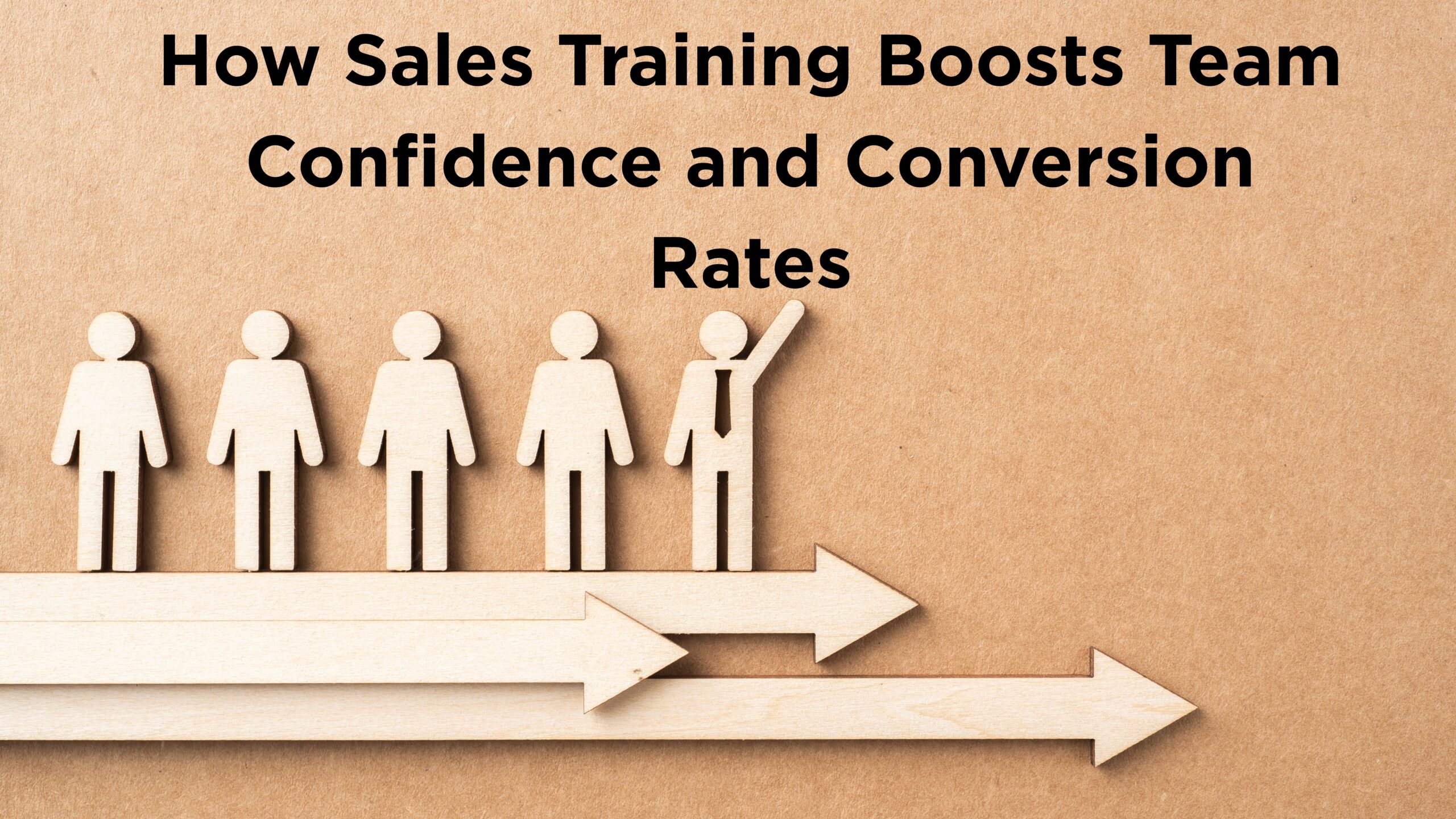 How Sales Training Boosts Team Confidence and Conversion Rates