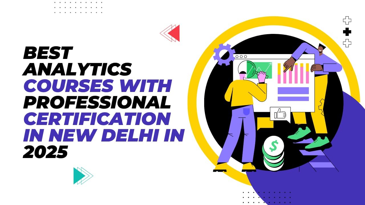 Best Analytics Courses with Professional Certification 2025