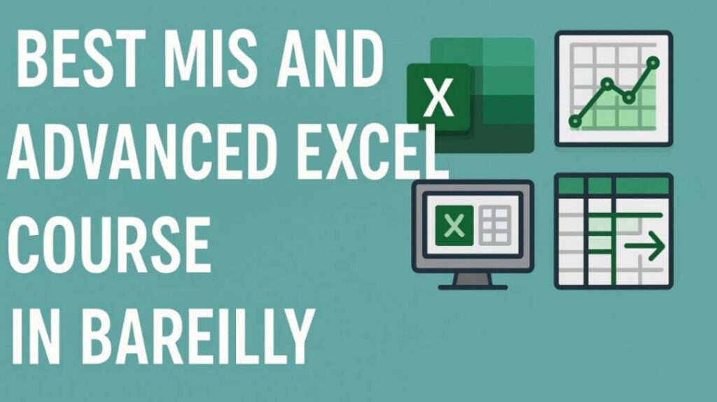 Unlock Your Career with the Best MIS and Excel Course in Bareilly