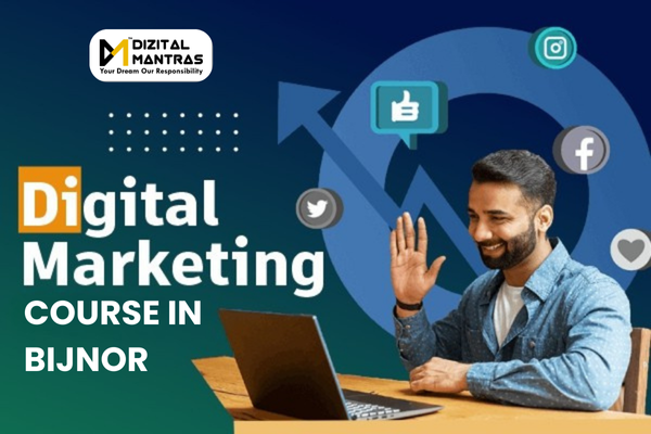 Best Digital Marketing Course in Bijnor — Your Gateway to a Successful Career