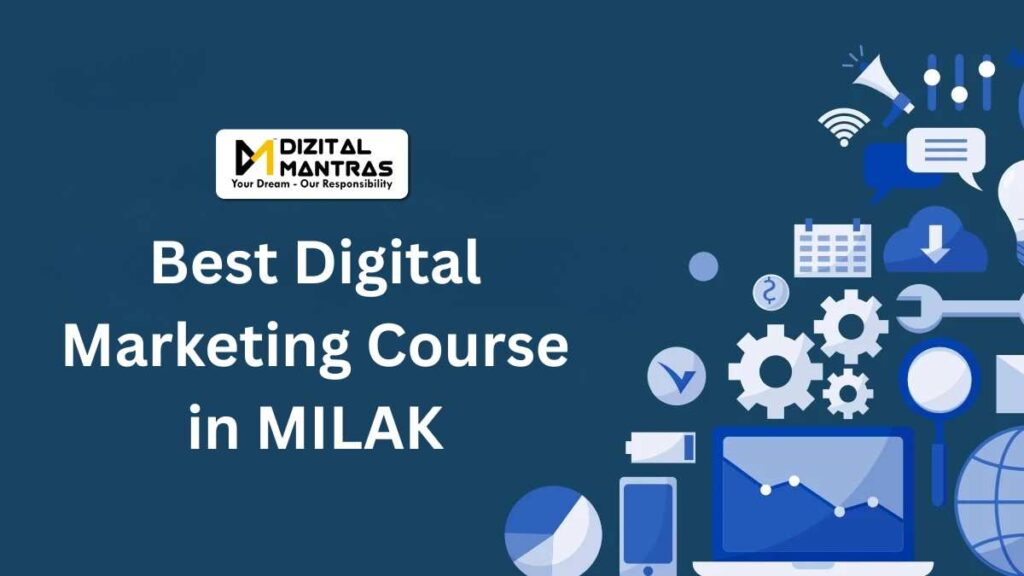 Best Digital Marketing Course in Milak – Top 3 Institutes