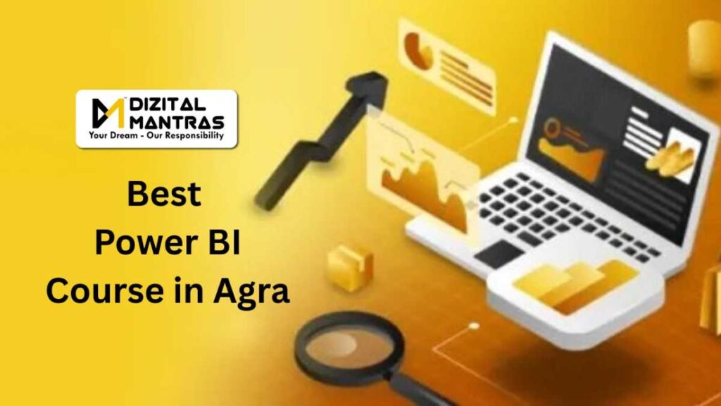 Best Power BI Course in Agra – Learn with Expert with Placement Support