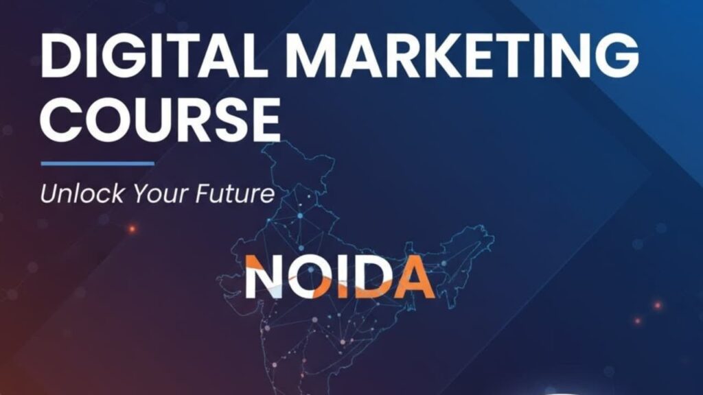 Digital Marketing Course in Noida: The Ultimate Guide for Career Growth
