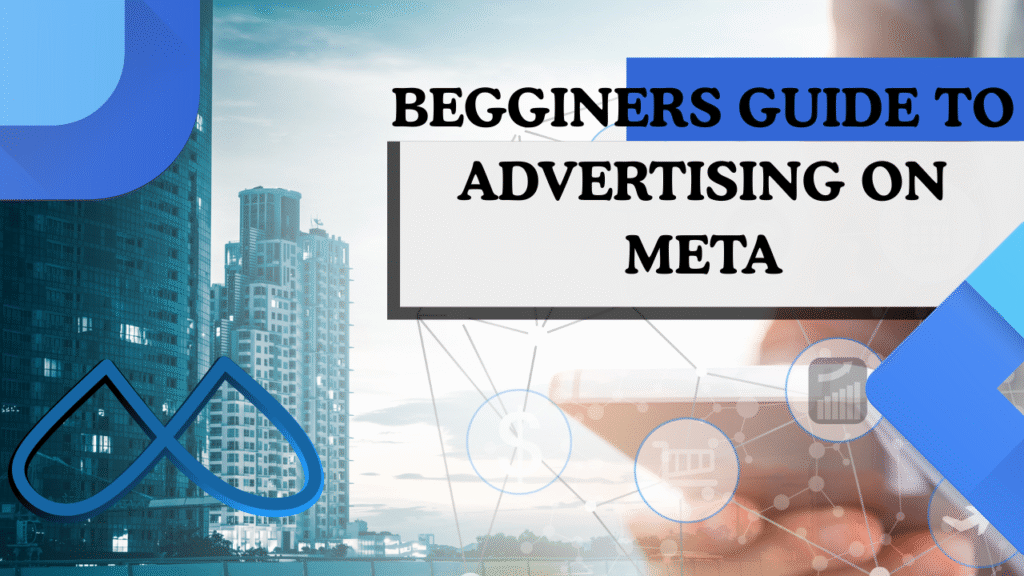 Meta advertising for beginners