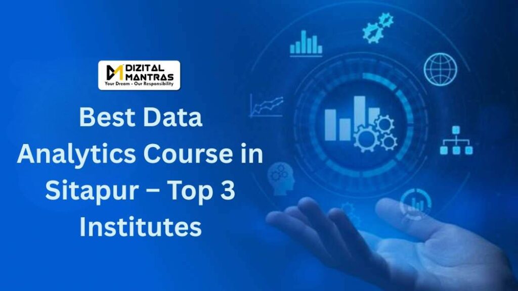 Best Data Analytics Course in Sitapur – Top 3 Institutes