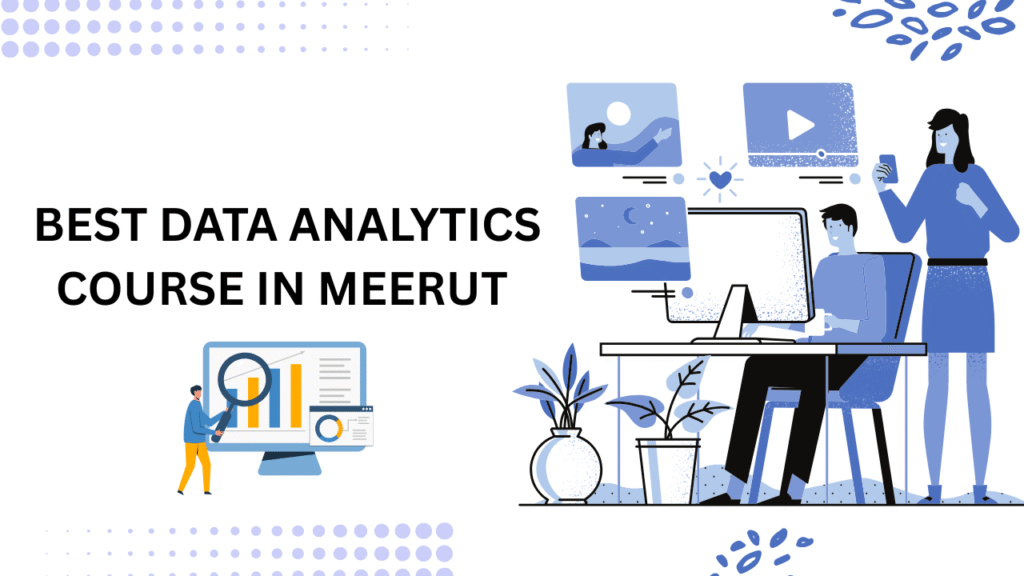 best data analytics course in Meerut