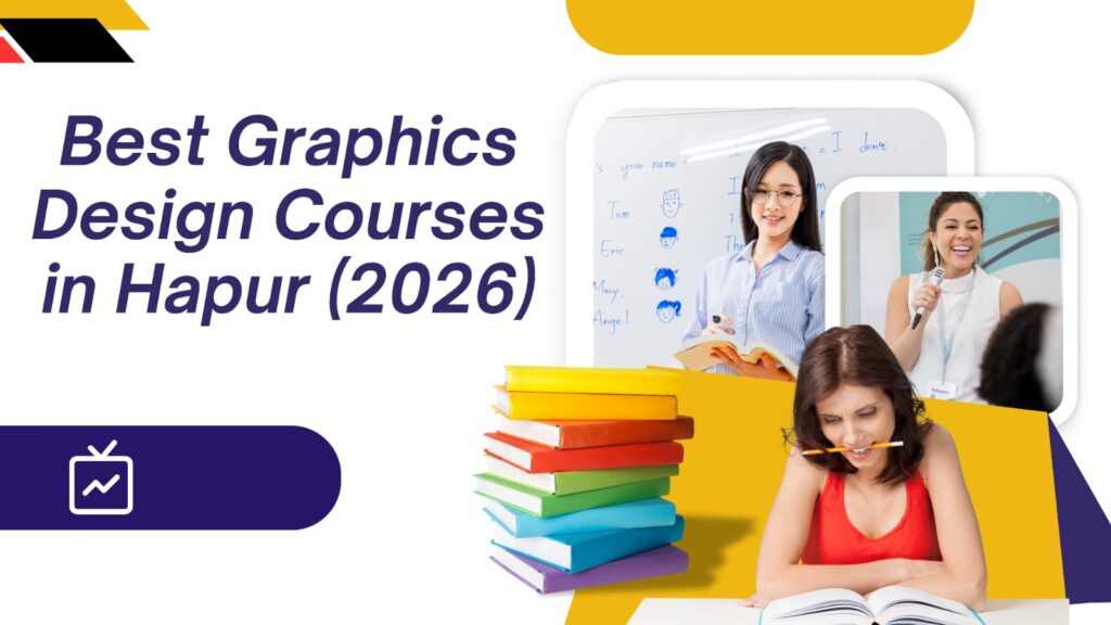⭐ Best Graphics Design Courses in Hapur (2026)