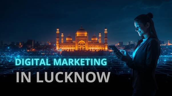 Digital Marketing in Lucknow
