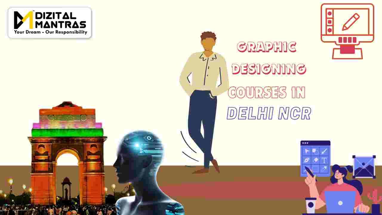graphic designing courses in delhi ncr : best 5 institutes