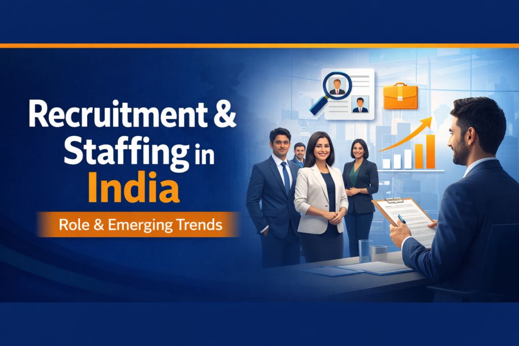 Best Recruitment and Staffing Consultancies in India: Role & Trends